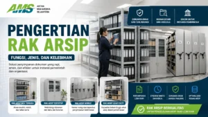 Pengertian rak arsip besi untuk penyimpanan dokumen dan pengelolaan arsip instansi pemerintah secara rapi dan terorganisir