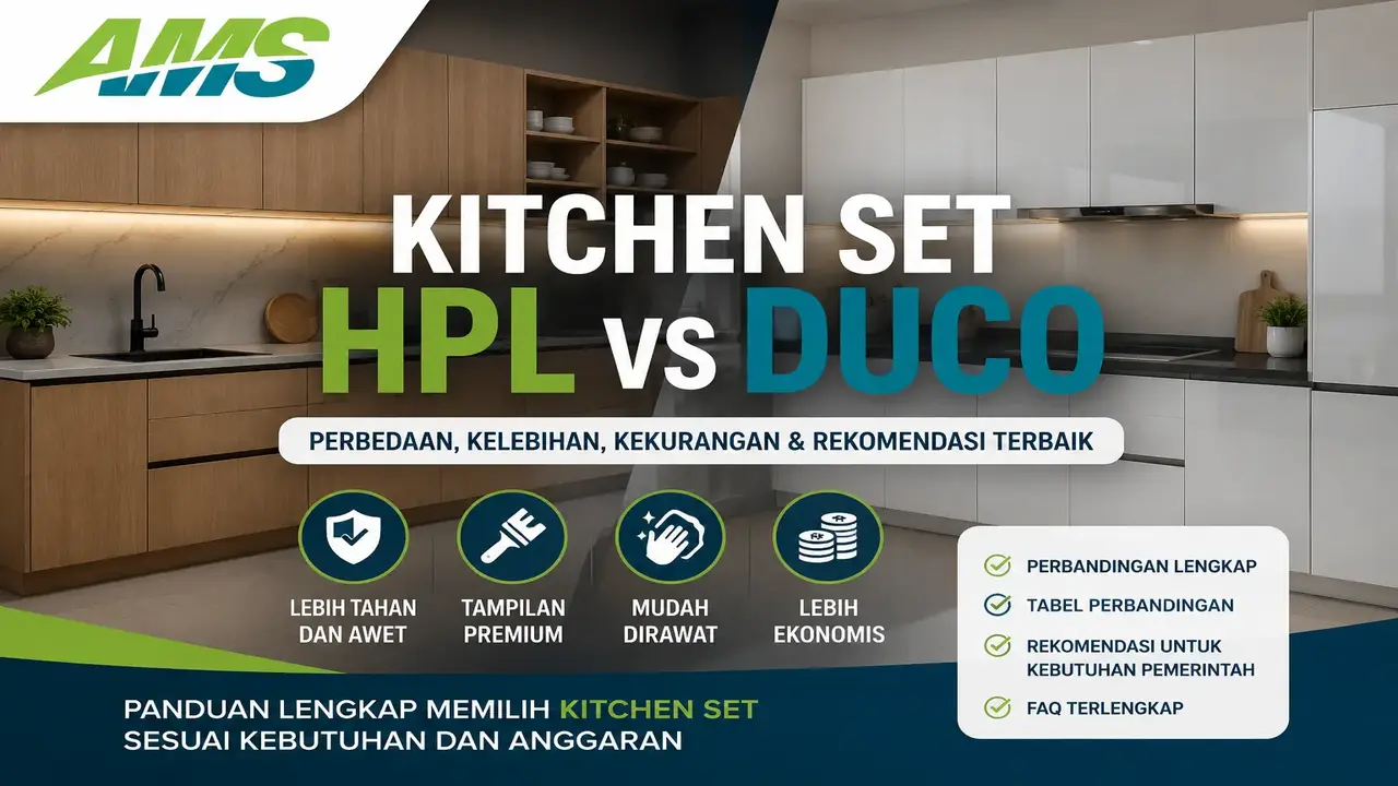 Perbedaan kitchen set HPL vs duco untuk rumah, apartemen, rumah dinas, dan proyek pengadaan fasilitas pemerintah.